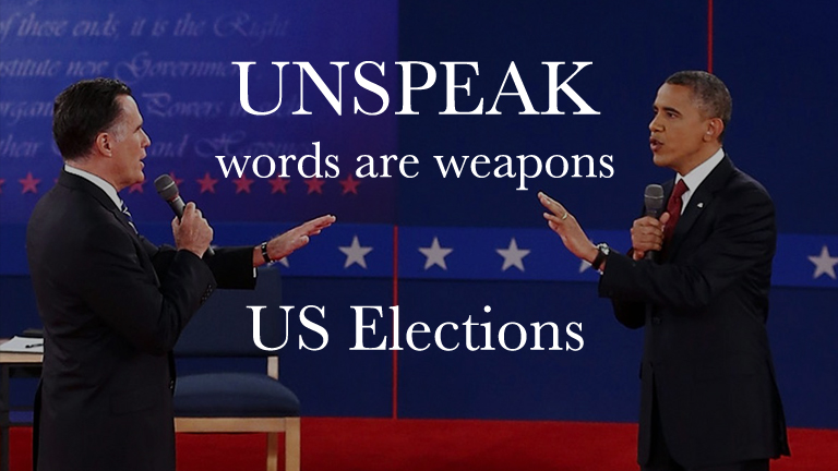 A sneak peek video episode about the 2012 Elections from a new web documentary series we are working on called Unspeak. The interactive series looks at how language can smuggle persuasion into description.